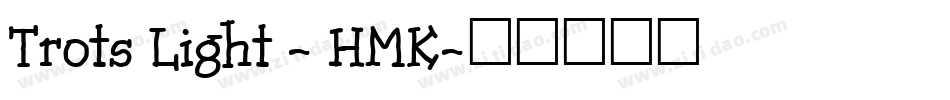 Trots Light - HMK字体转换